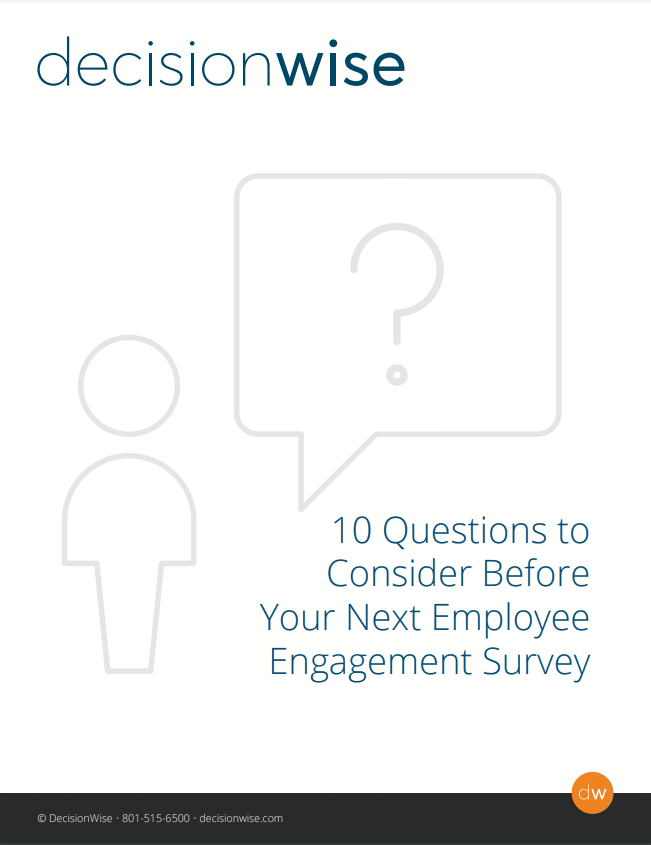White Paper 10 Questions to Consider Before Your Next Employee Engagement Survey