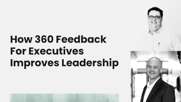 How 360 Feedback For Executives Improves Leadership Thumbnail