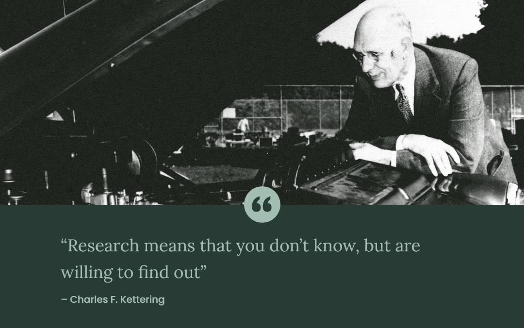 Quote by and image of Charles F. Kettering