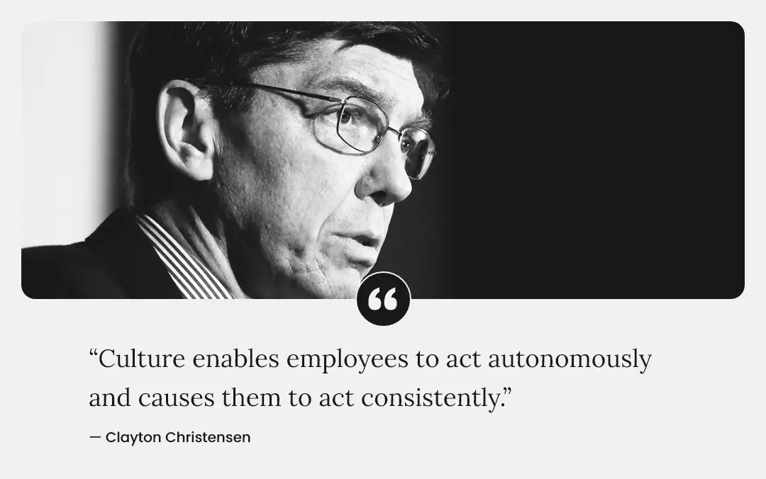 Clayton Christensen Image and Quote on Organizational Culture