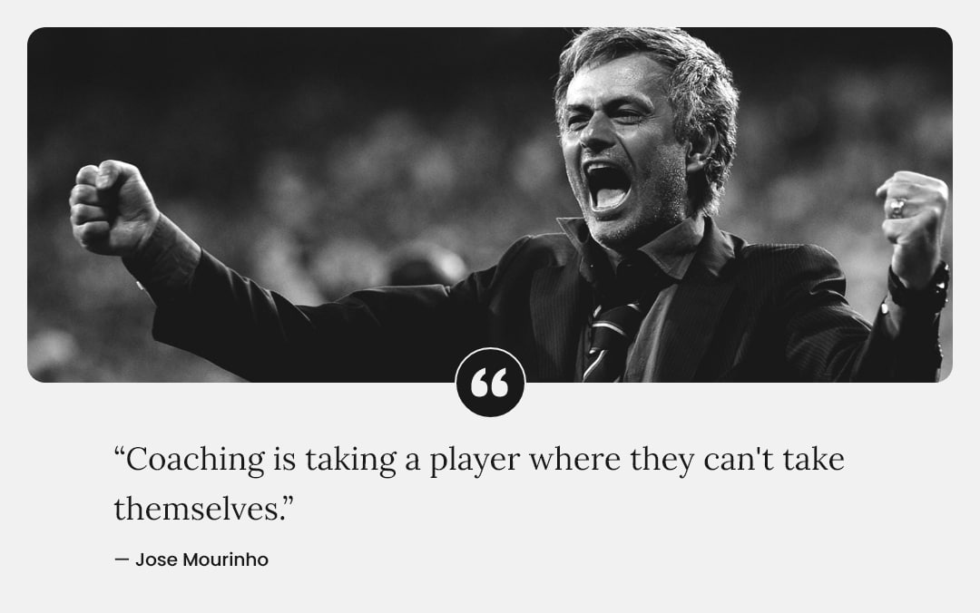 Jose Mourinho quote on coaching