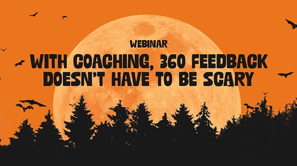 Image of orange sky with moon and dark trees with title,"With Coaching, 360 Feedback Doesn't Have to Be Scary"