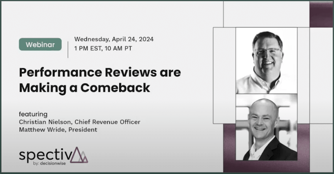 Webinar: Performance Reviews are Making a Comeback featuring Christian Nelson, Chief Revenue Officer and Matthew Wride, President